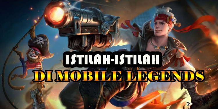 istilah di mobile legends 2021